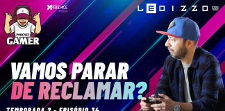 JOGAR É COISA DO PASSADO, A MODA AGORA É RECLAMAR – PODCASTGAMER (EP.34) Podcast Gamer