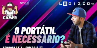 O PORTÁTIL É REALMENTE NECESSÁRIO? – PODCASTGAMER (EP.37)