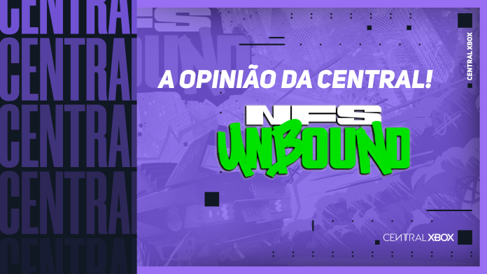 Need For Speed: Unbound | É NFS, e esse é o problema! | Central Xbox