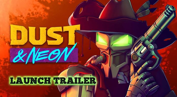 Dust & Neon ganha trailer de lançamento