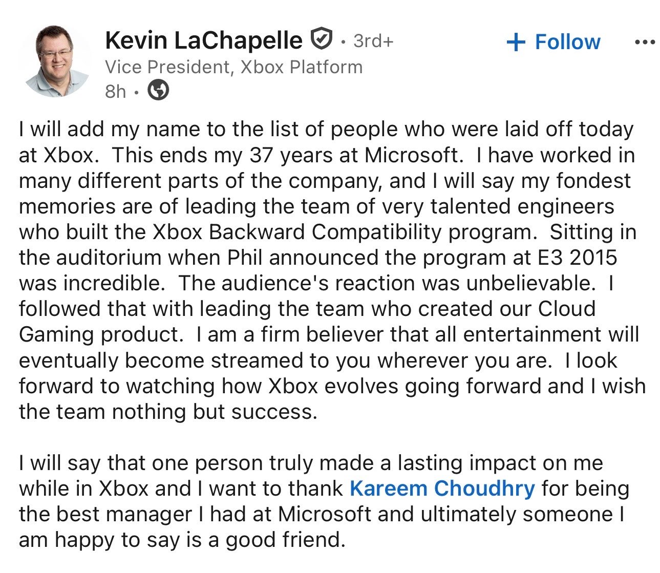 O vice-presidente e líder de equipe que criou a retrocompatibilidade do Xbox, Kevin LaChapelle, foi demitido após 37 anos.